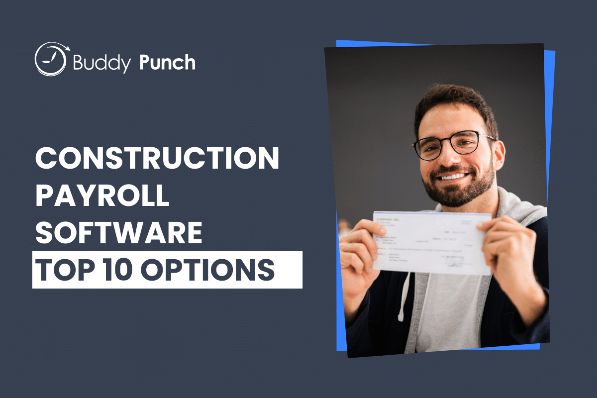 Comparing Construction Payroll Software: 10 Top Choices