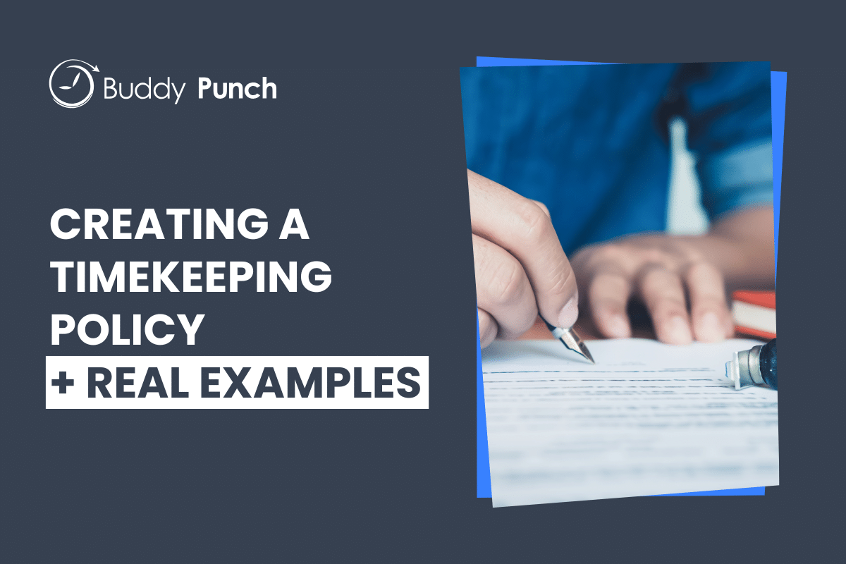 How to Create a Timekeeping Policy + 3 Real Examples