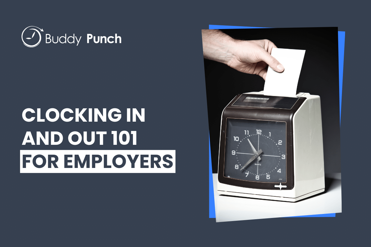 How to Make Sure Your Employees Don’t Forget to Clock In and Out